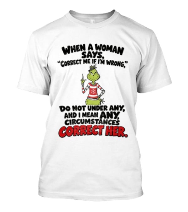 The Grinch Do Not Under Any Circumstances C...T-Shirt 