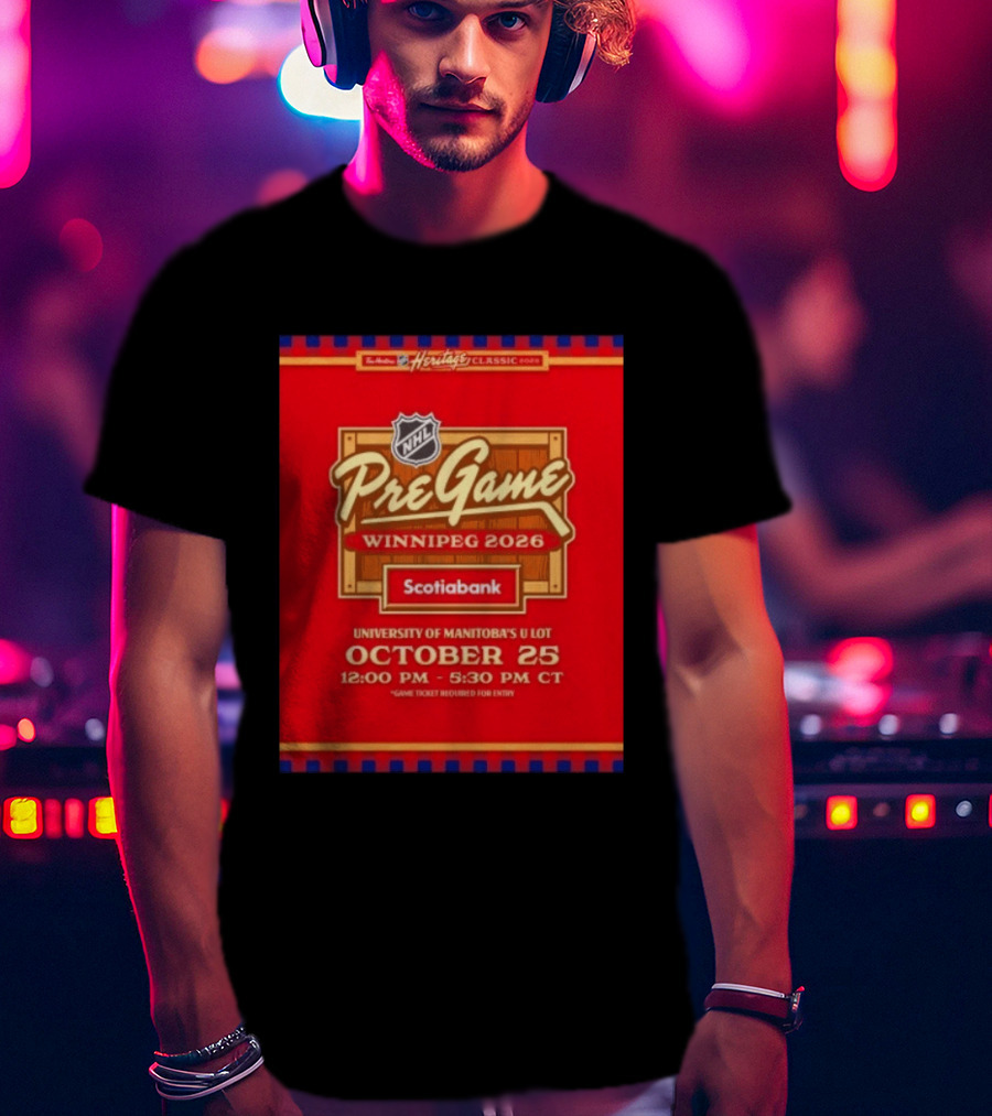NHL Heritage Classic 2026 PreGame Winnipeg University Of Manitoba October 25 Scotiabank Event T-Shirt