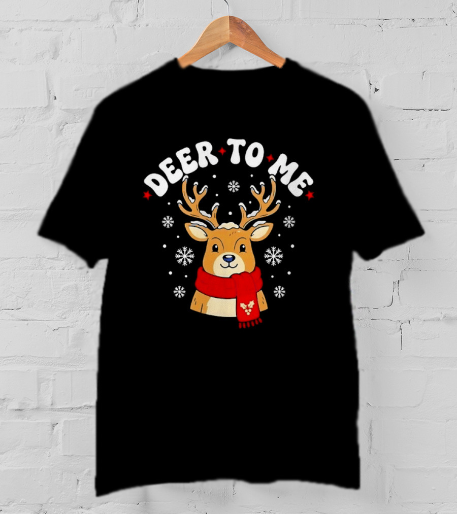 Deer To Me Christmas Reindeer With Scarf Holiday Winter Snowflakes T-Shirt