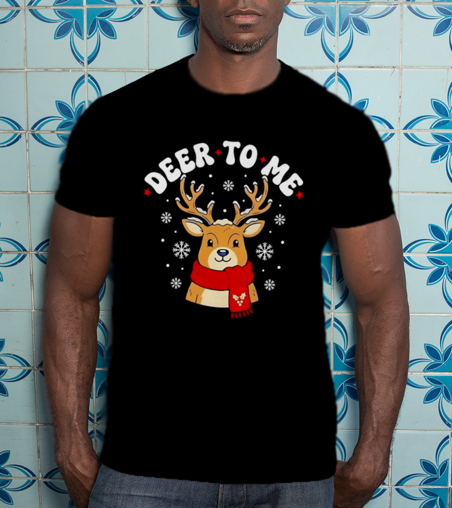 Deer To Me Christmas Reindeer With Scarf Holiday Winter Snowflakes T-Shirt