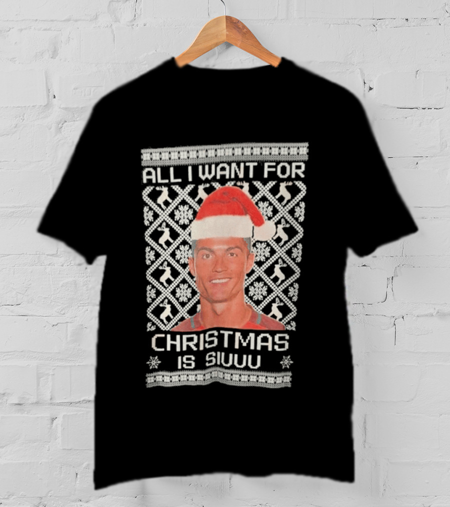 Ronaldo All I Want For Christmas Is Siuuu Ugly Christmas T-Shirt
