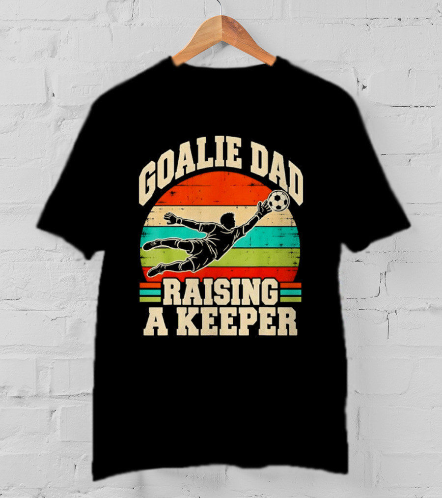 Goalie Dad Raising A Keeper Retro Soccer Goalie Catch T-Shirt