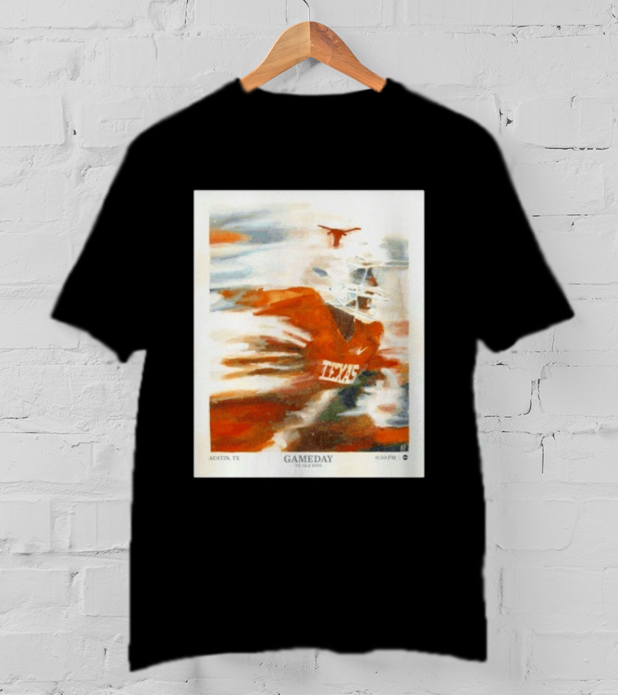 Texas Longhorns Gameday Austin TX Vs Ole Miss 6:30 PM T-Shirt