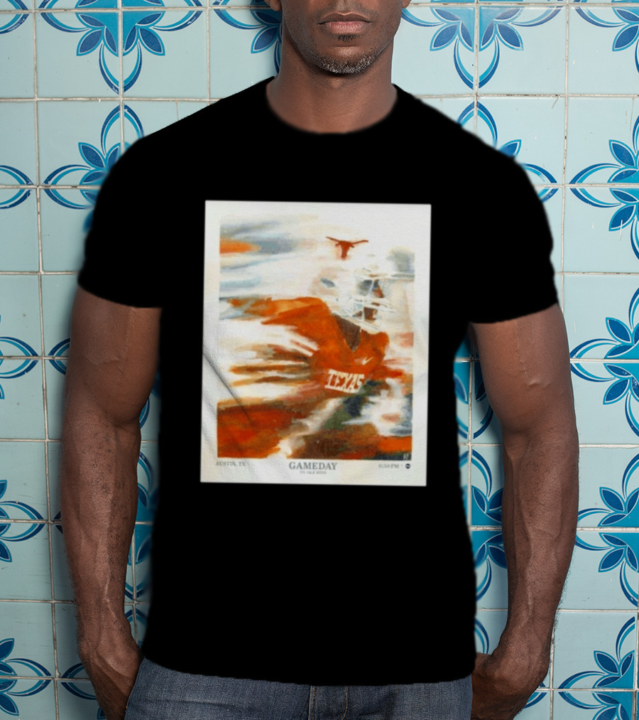 Texas Longhorns Gameday Austin TX Vs Ole Miss 6:30 PM T-Shirt