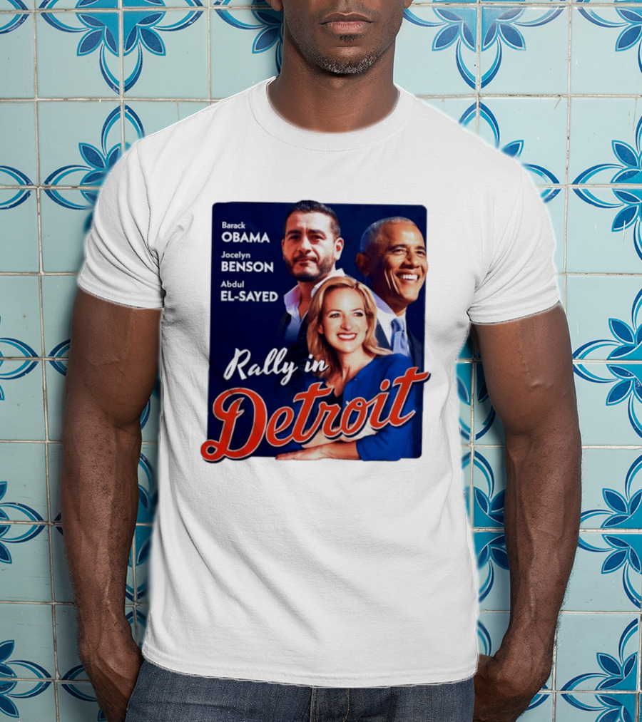 Barack Obama Jocelyn Benson Abdul El Sayed Rally In Detroit T-Shirt