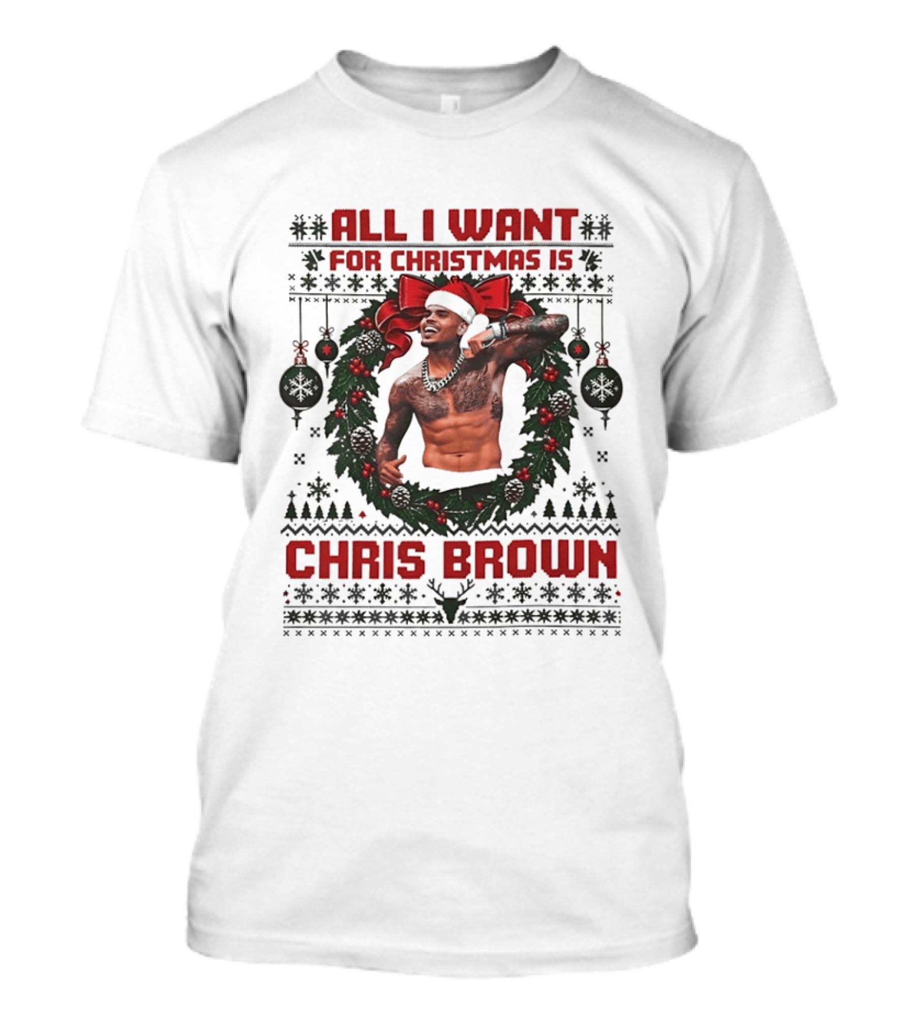 All I Want For Christmas Is Chris Brown Holiday Wreath T-Shirt