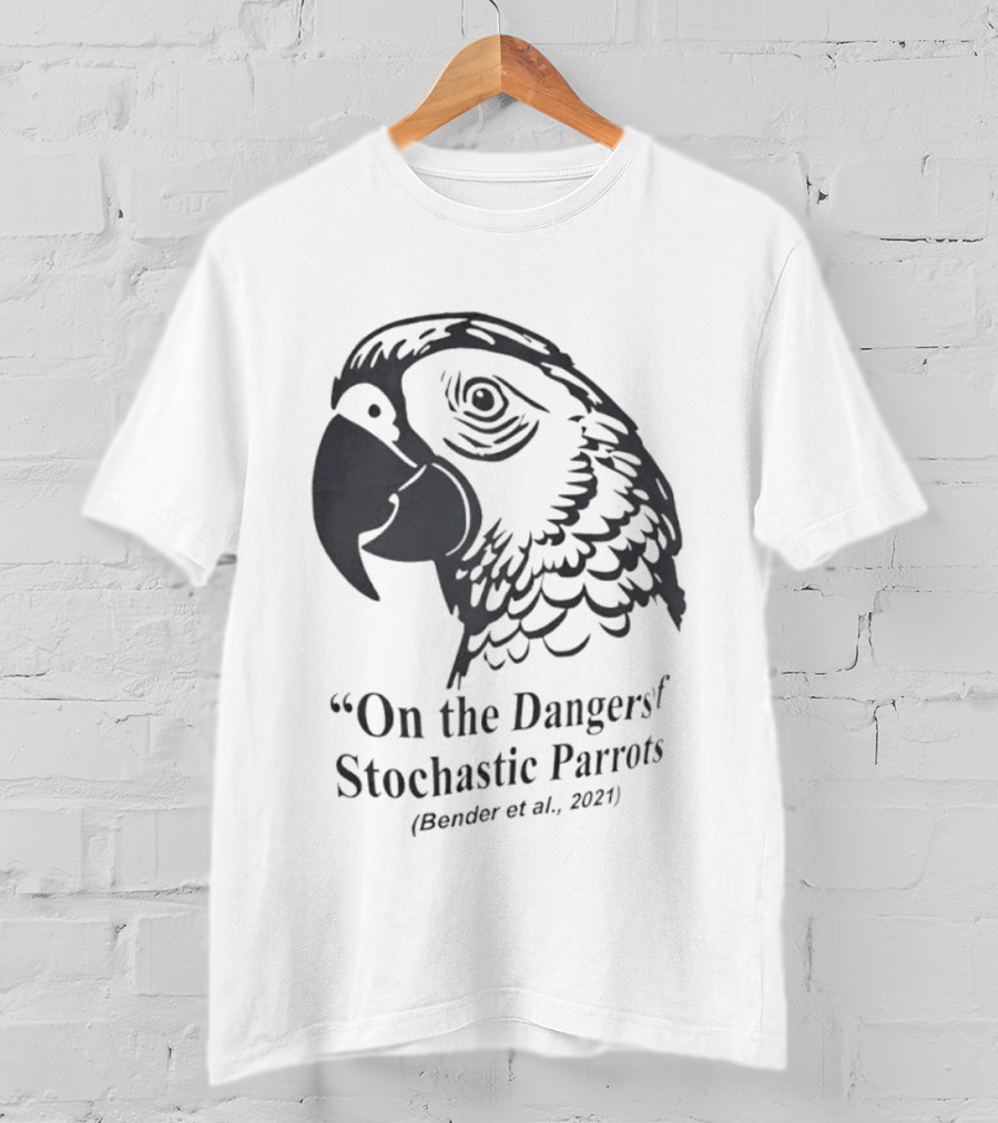 On The Dangers Of Stochastic Parrots Bender Et Al 2021 T-Shirt