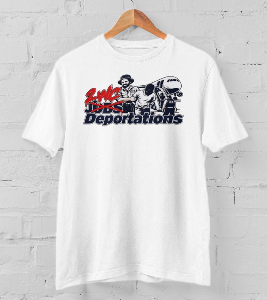 ZWC Deportations ICE Political Satire Jobs Crossed Out T-Shirt