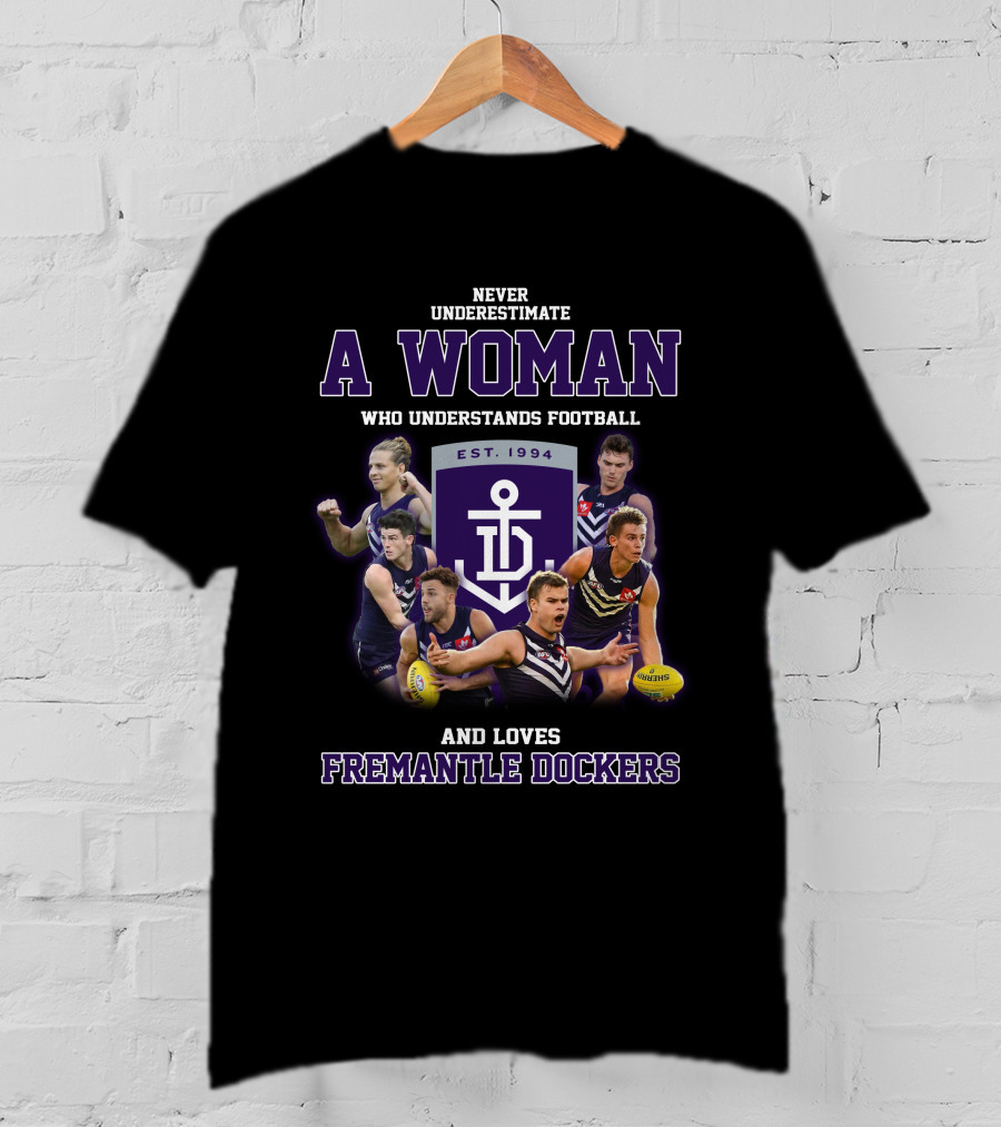 Never Underestimate A Woman Who Understands Football And Loves Fremantle Dockers T-Shirt