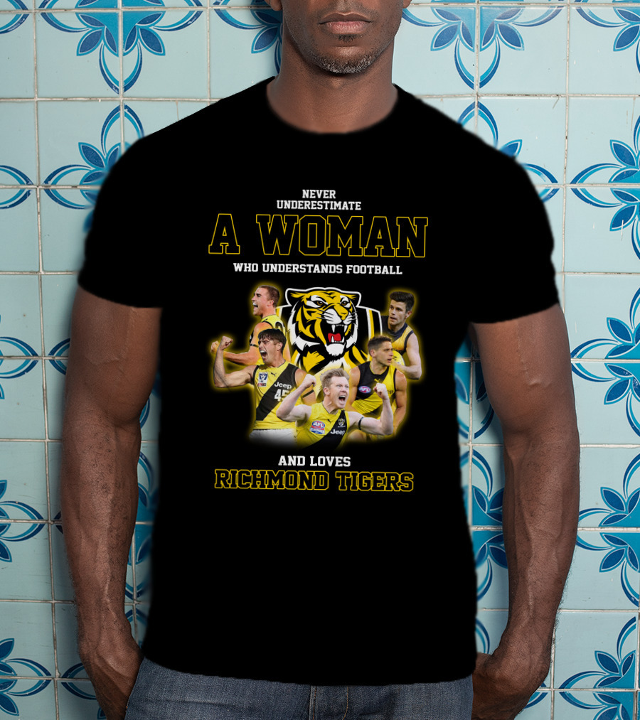 Never Underestimate A Woman Who Understands Football And Loves Richmond Tigers T-Shirt
