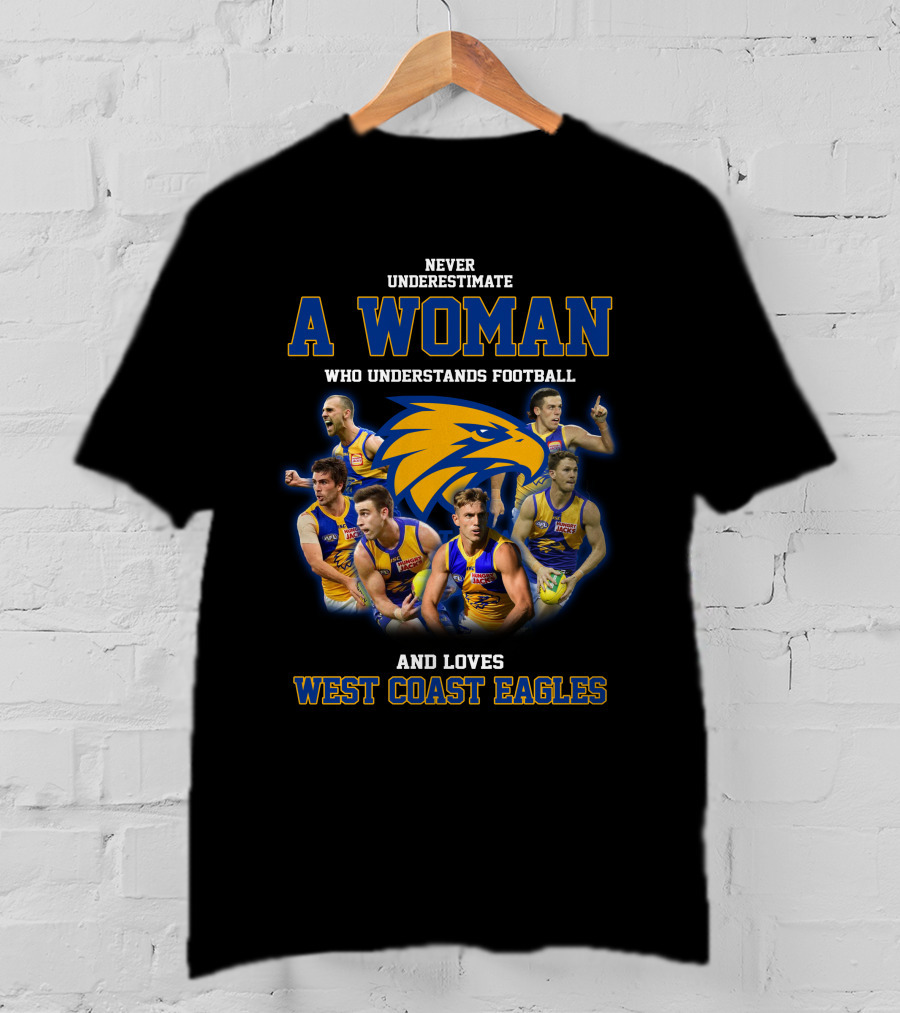 Never Underestimate A Woman Who Understands Football And Loves West Coast Eagles Team Players T-Shirt