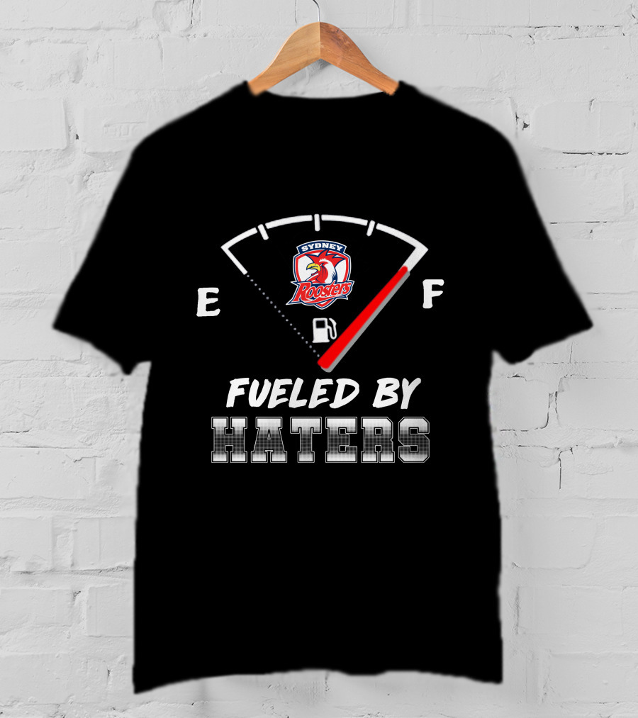 Sydney Roosters Fueled By Haters E F Gauge T-Shirt