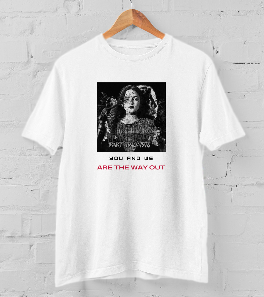 Fear Street Part Two: 1978 You And We Are The Way Out Halloween Movie T-Shirt