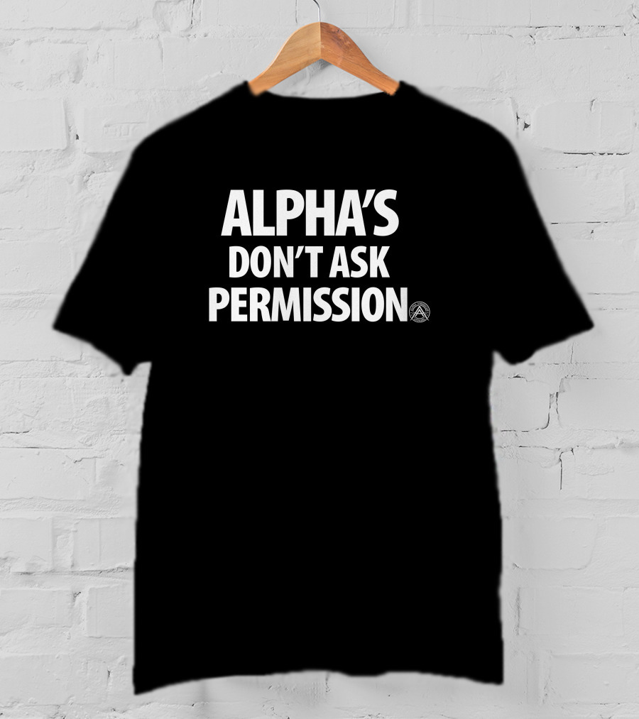 Alpha American Aubrey Huff Alpha's Don't Ask Permission T-Shirt