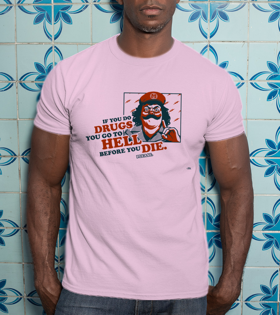 Glen Brogan Captain Lou Albano Warning If You Do Drugs You Go To Hell Before You Die T-Shirt