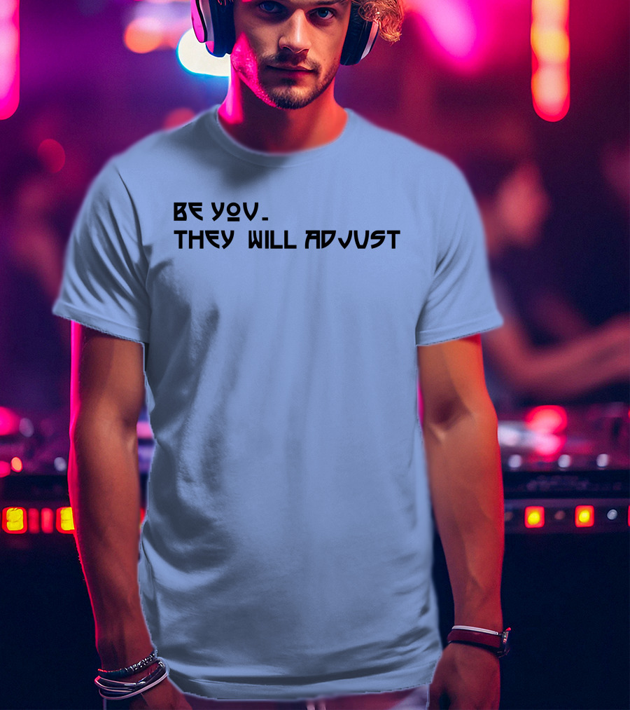 SNY Tv Marcus Stroman Be You They Will Adjust Motivational Phrase T-Shirt