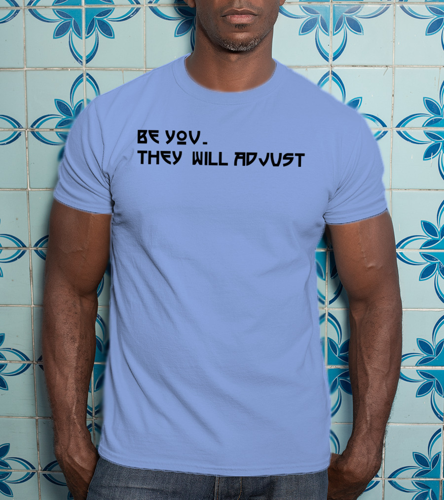 SNY Tv Marcus Stroman Be You They Will Adjust Motivational Phrase T-Shirt