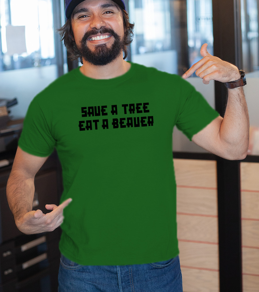 Save A Tree Eat A Beauer Daisy Johncon T-Shirt