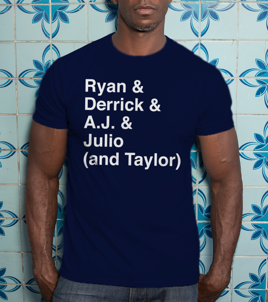 Ryan And Derrick And A.J. And Julio (And Taylor) T-Shirt