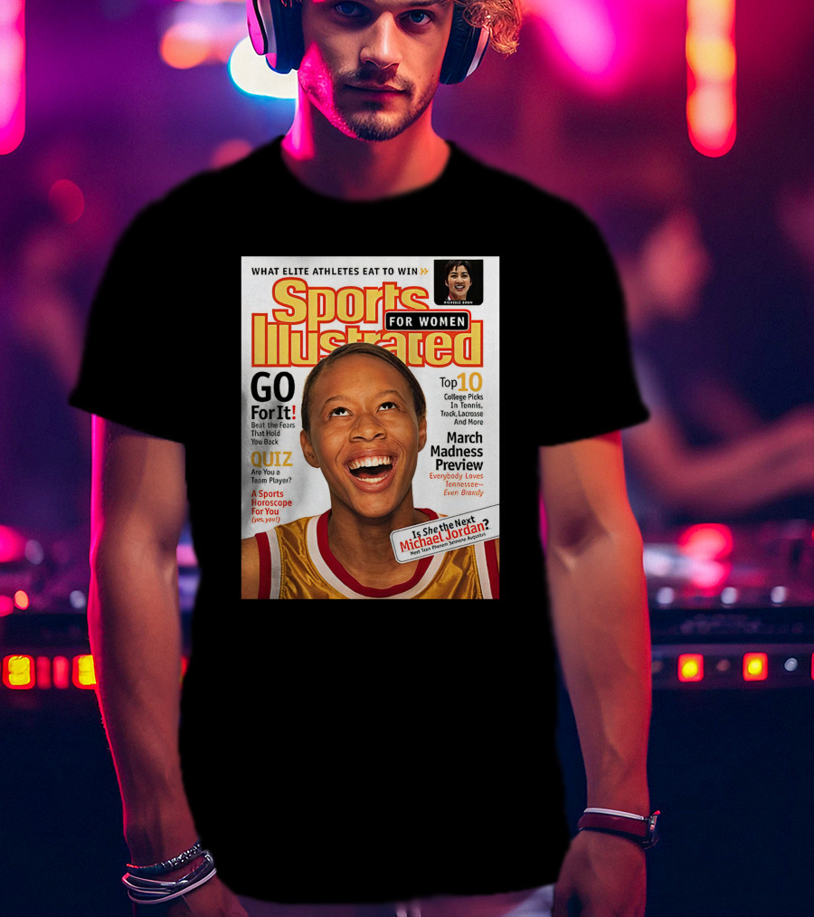 Sports Illustrated For Women Go For It Is She The Next Michael Jordan March Madness Preview T-Shirt