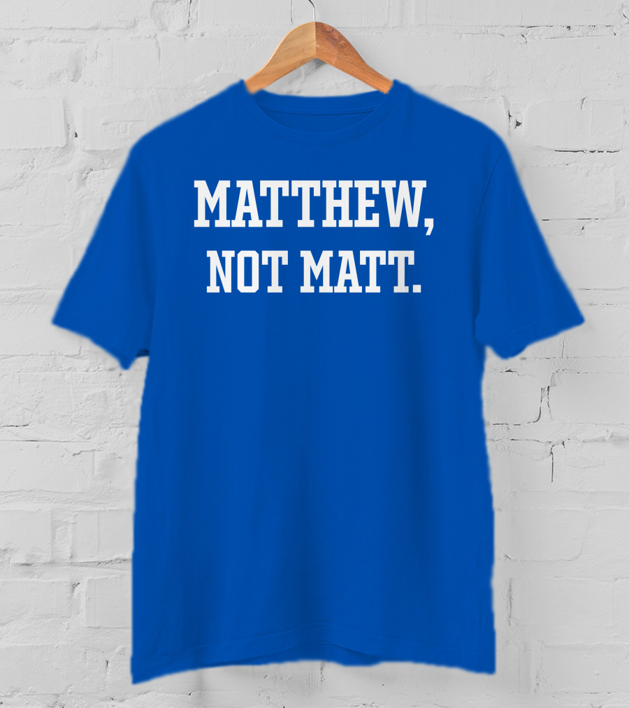 Matthew Not Matt Kelly Stafford Jourdan Rodrigue Blue T-Shirt