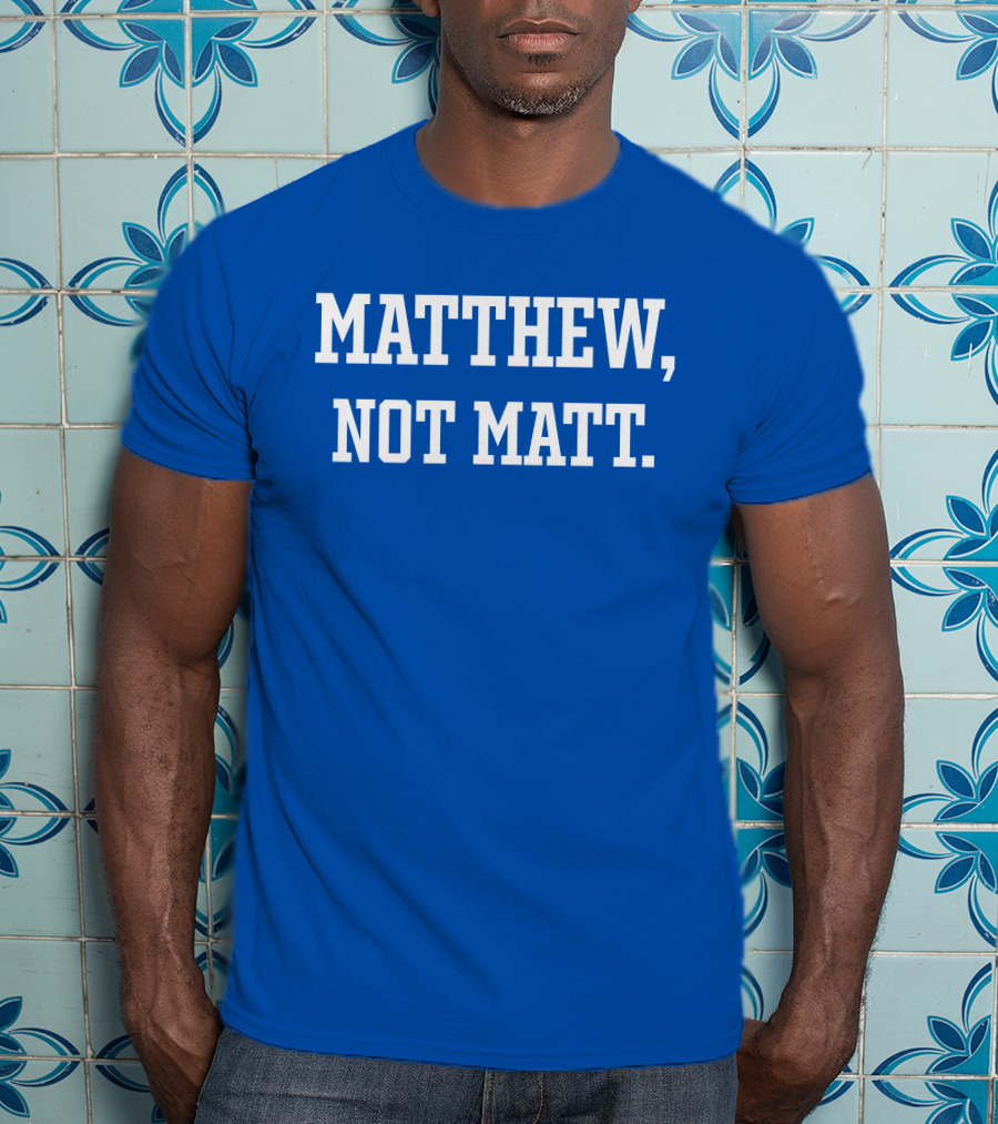 Matthew Not Matt Kelly Stafford Jourdan Rodrigue Blue T-Shirt