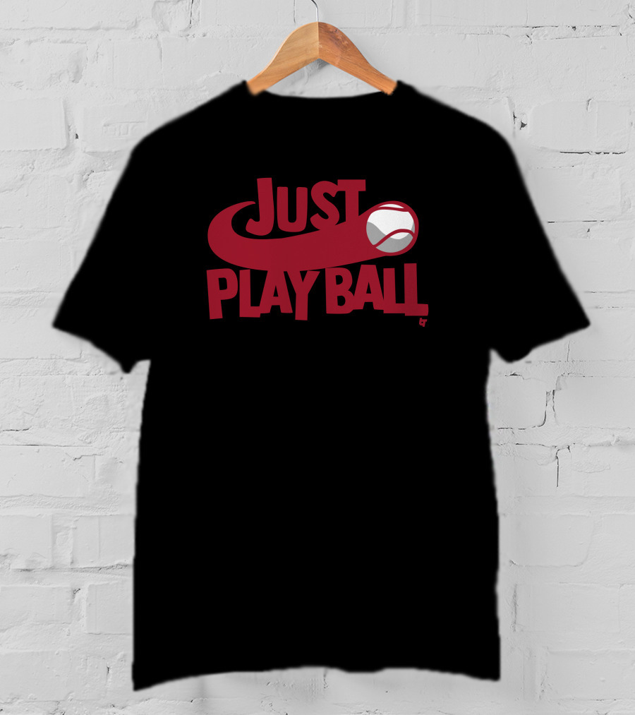 Just Play Ball Baseball T-Shirt