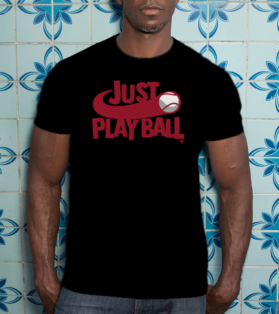 Just Play Ball Baseball T-Shirt