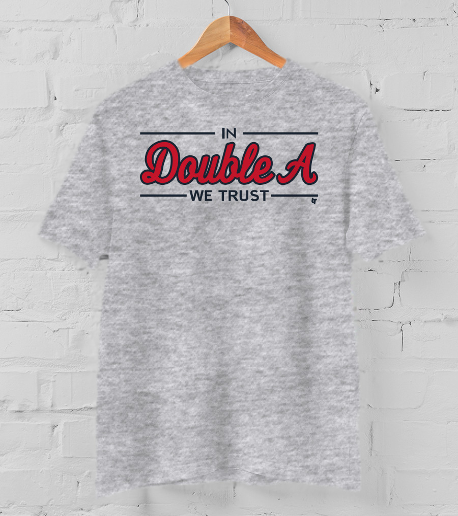 Breaking Store Merch In Double A We Trust Atlanta Baseball T-Shirt