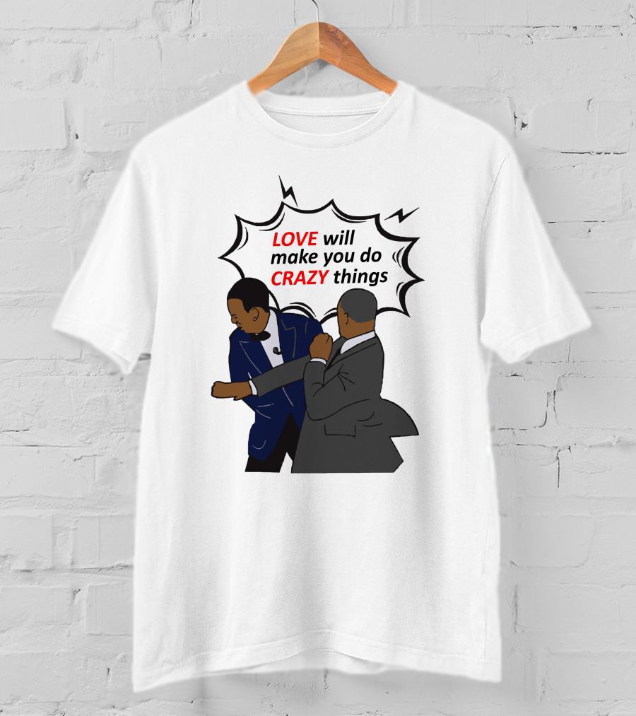 Will Smith Apologizes Chris Rock Love Will Make You Do Crazy Things Comic T-Shirt