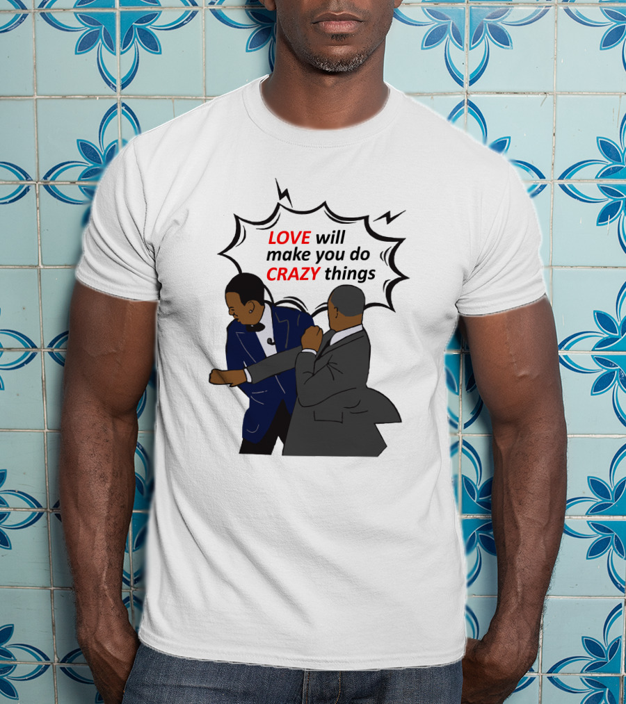 Will Smith Apologizes Chris Rock Love Will Make You Do Crazy Things Comic T-Shirt