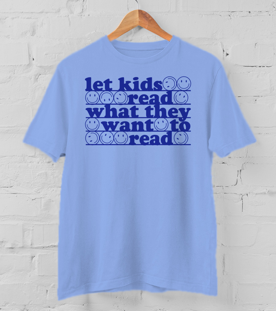 East Nash Teacher Store Let Kids Read What They Want To Read Abby Cooper Smiley Faces T-Shirt