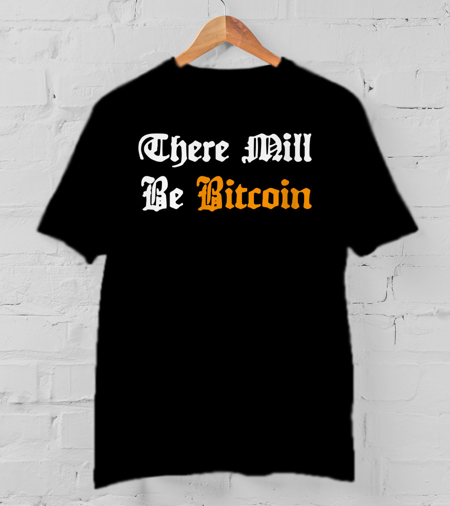 There Mill Be Bitcoin Steve Barbour Jroper 10 T-Shirt