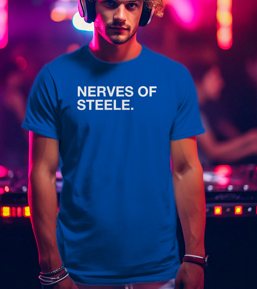 Nerves Of Steele T-Shirt