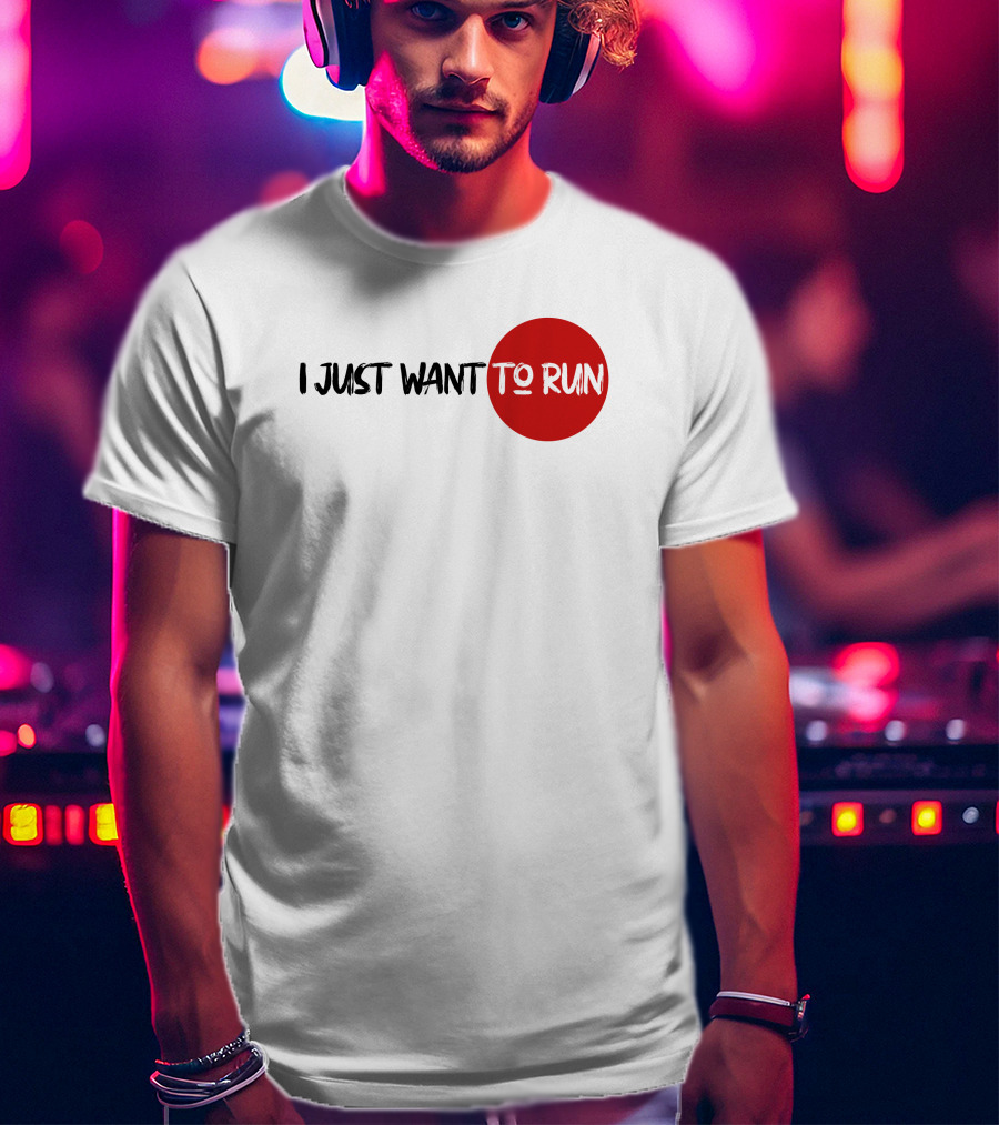 I Just Want To Run Red Circle Emphasis T-Shirt