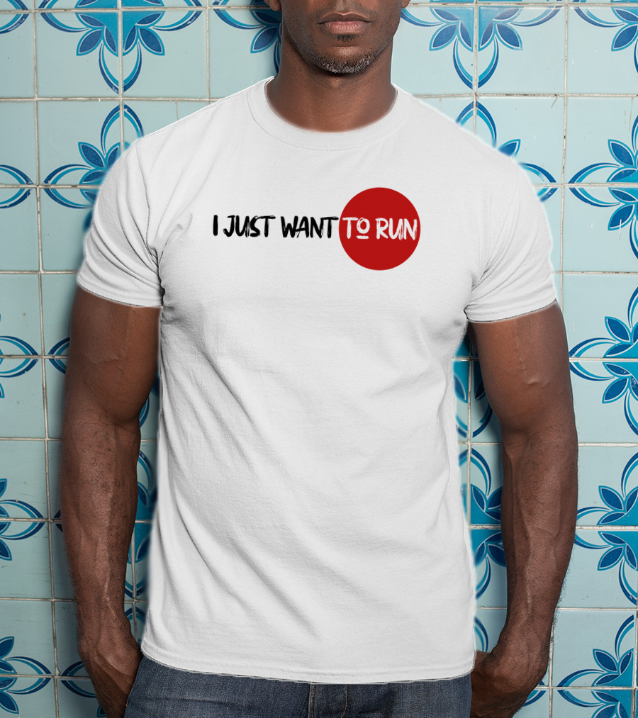I Just Want To Run Red Circle Emphasis T-Shirt