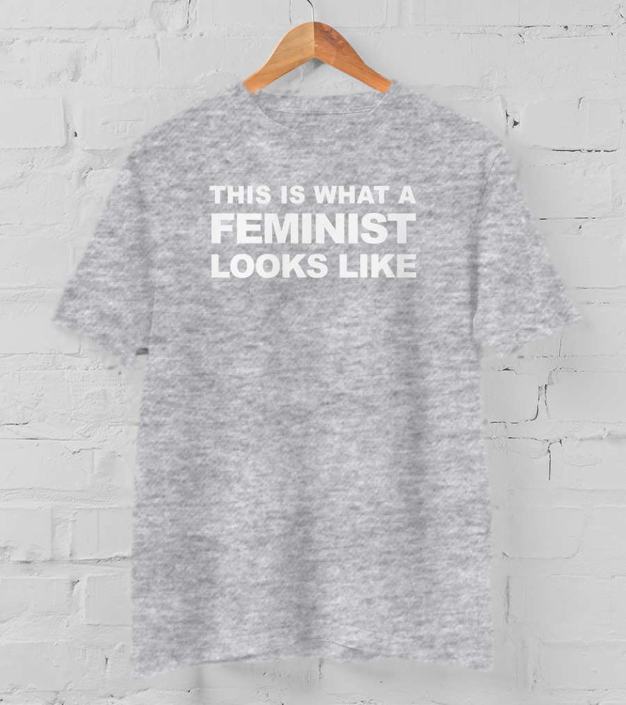 This Is What A Feminist Looks Like T-Shirt