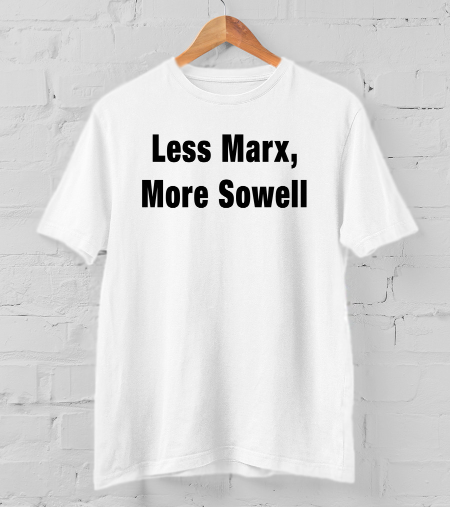 Less Marx More Sowell T-Shirt