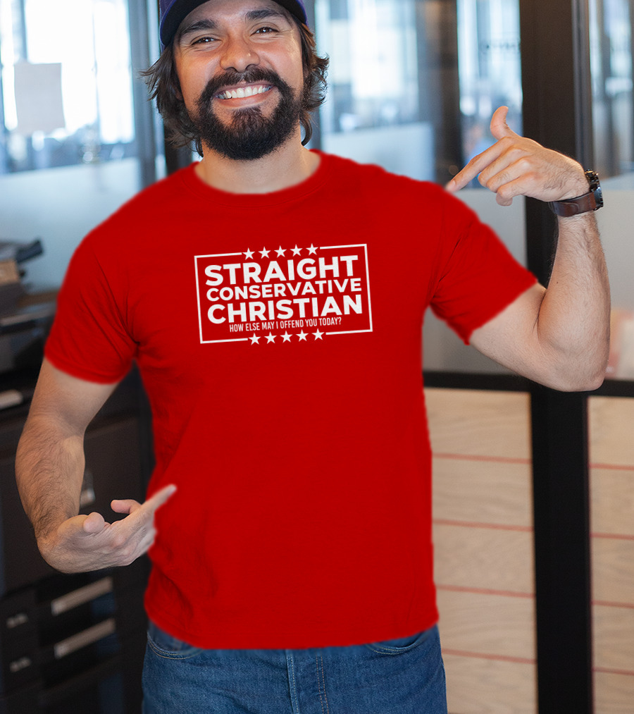 Hodgetwins Store Straight Conservative Christian How Else May I Offend You Today T-Shirt