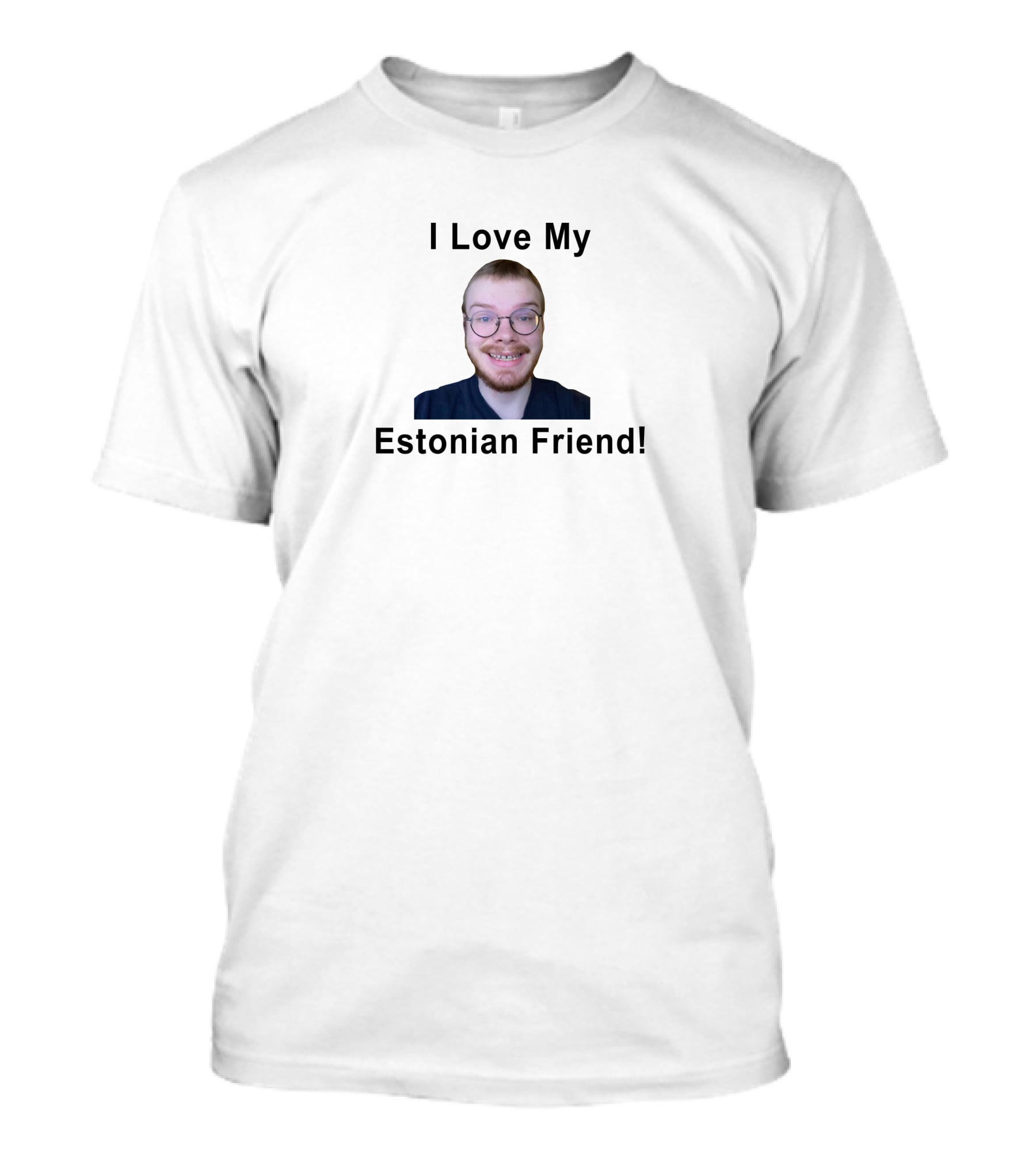 I Love My Estonian Friend T-Shirt