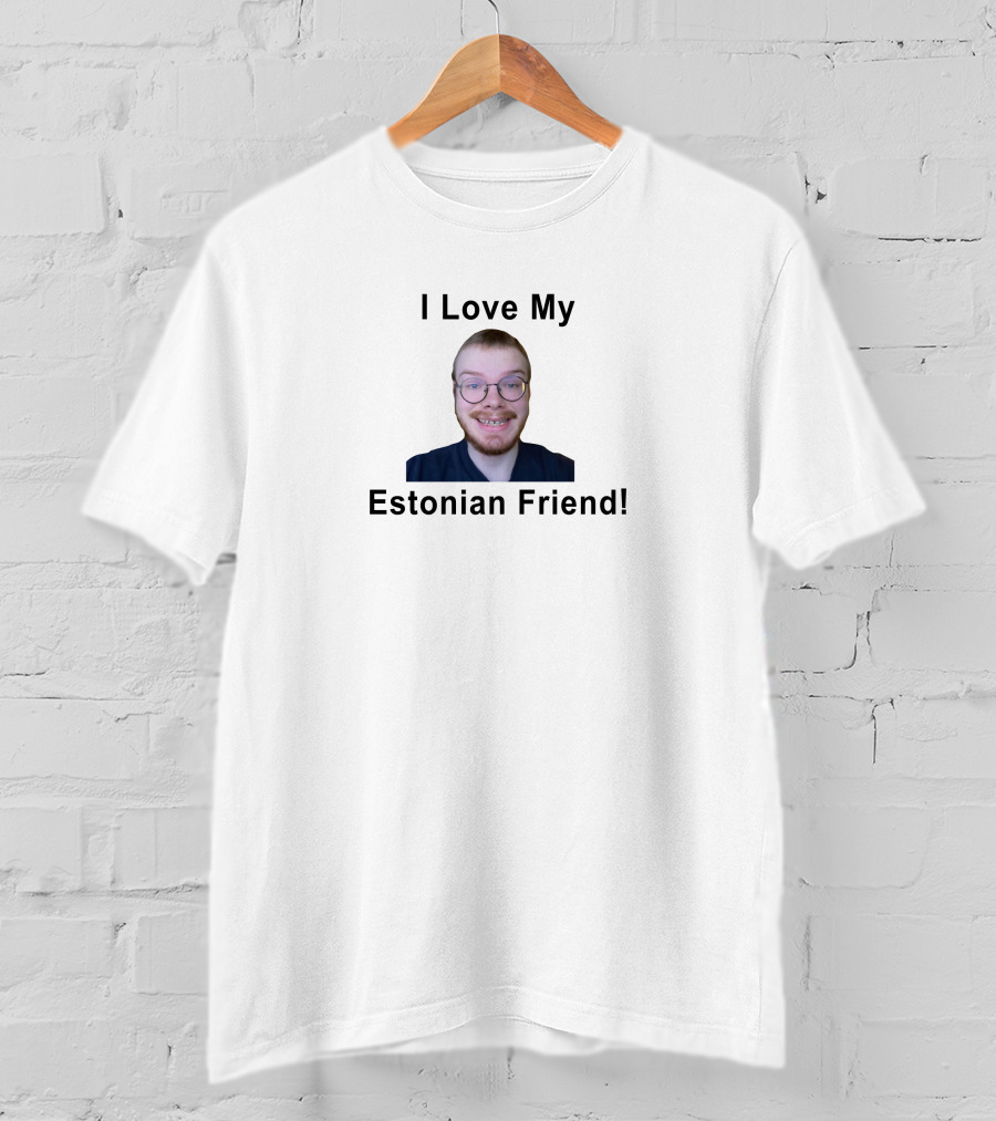 I Love My Estonian Friend T-Shirt
