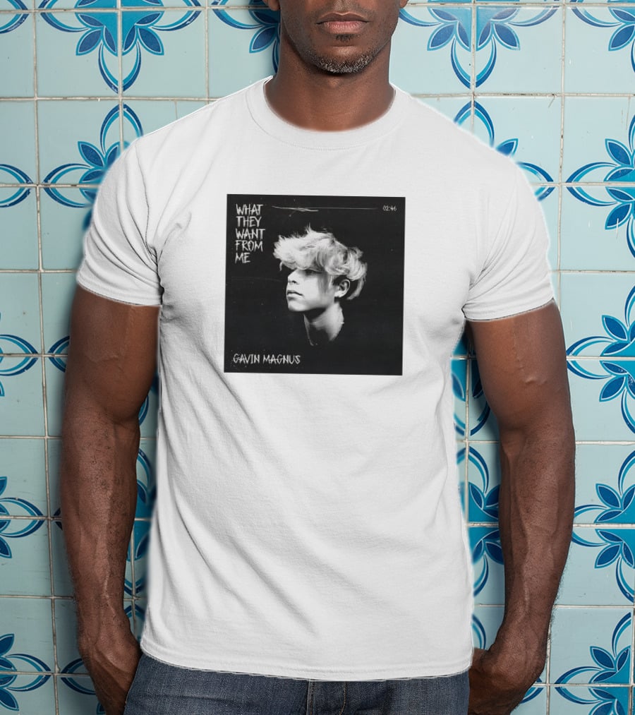 Gavin Magnus What They Want From Me 02:46 T-Shirt