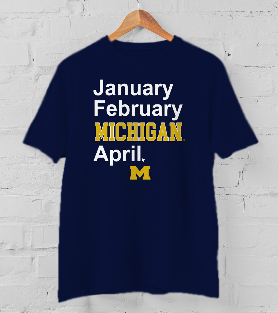 January February Michigan April Michigan Basketball Breaking T-Shirt