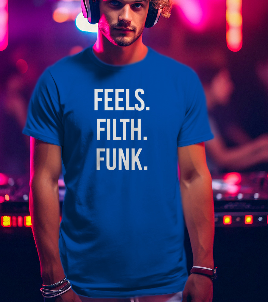 Trivecta Feels Filth Funk Merch T-Shirt