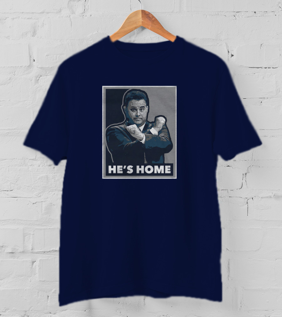 U He's Home T-Shirt