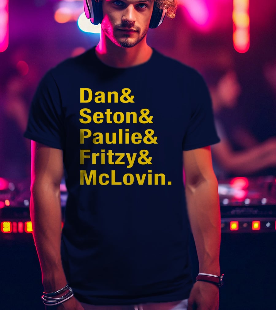 Dan Seton Paulie Fritzy McLovin Dan Patrick Show Crew Members T-Shirt