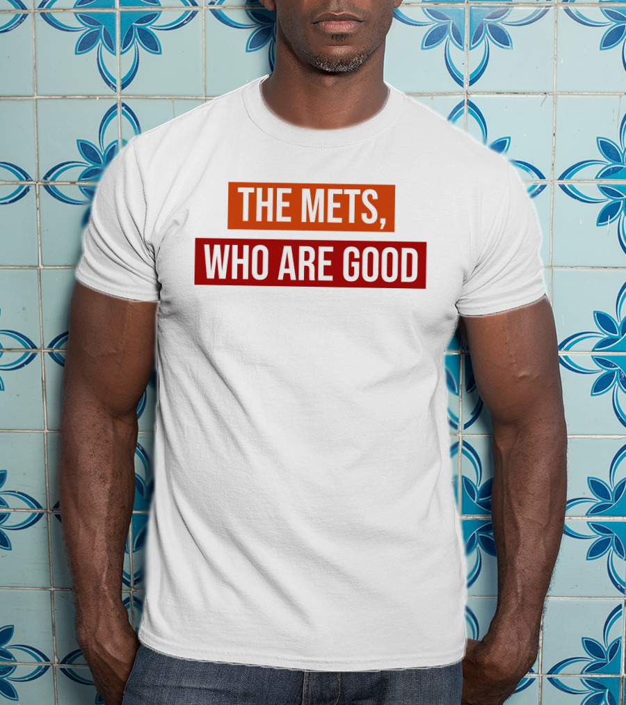 Sympathetic Inker Merch The Mets Who Are Good T-Shirt