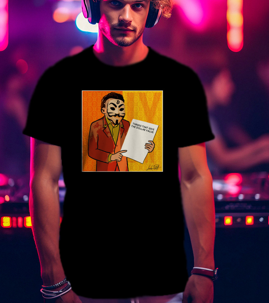 Lucho Poletti Bitcoin Guy Fawkes Mask Things That Give The Dollar Value T-Shirt