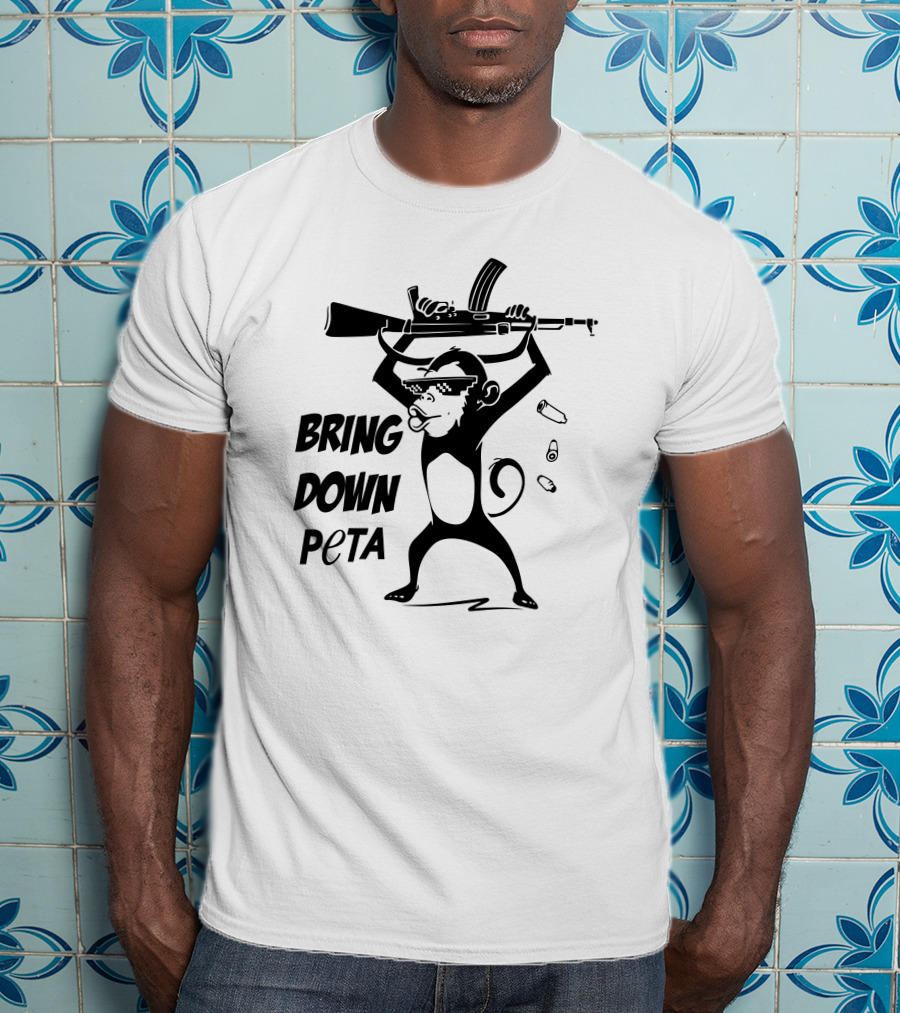Bring Down Peta Monkey With A Gun Cassandrarules T-Shirt
