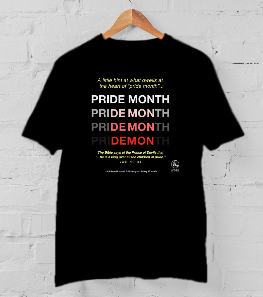 Sword In Hand Publishing Pride Month Demon Biblical Reference Job 41:34 T-Shirt